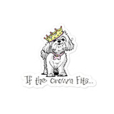 Maltese- If The Crown Fits FBC Bubble-free stickers | The Bloodhound Shop